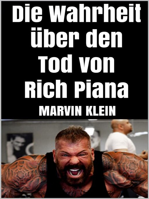 Title details for Die Wahrheit über den Tod von Rich Piana by Marvin Klein - Available